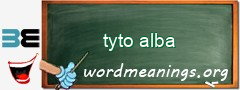 WordMeaning blackboard for tyto alba